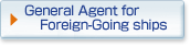 General Agent for Foreign-Going ships