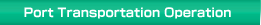 Port Transportation Operation